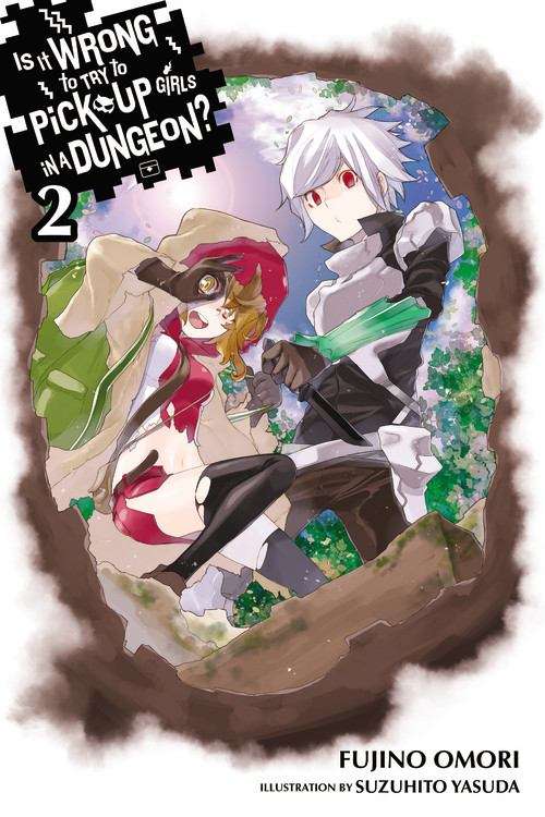 Book cover of Is It Wrong to Try to Pick Up Girls in a Dungeon?, Vol. 2