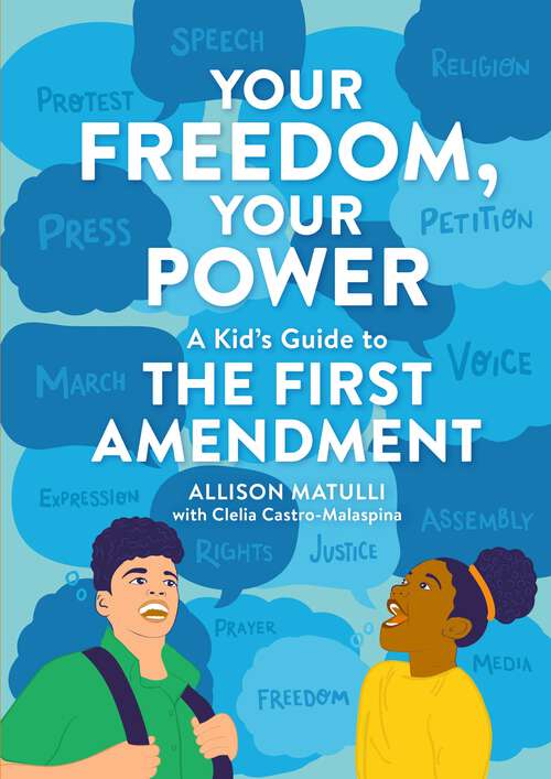 Book cover of Your Freedom, Your Power: A Kid's Guide to the First Amendment