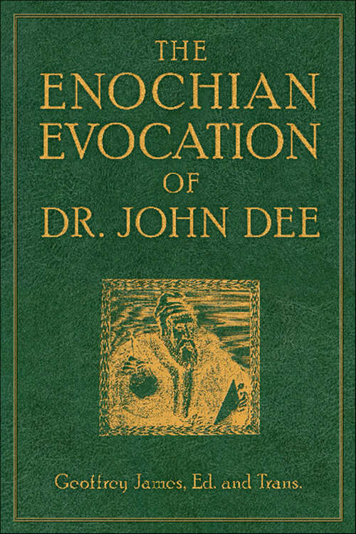 Book cover of The Enochian Evocation of Dr. John Dee (Weiser Enochian Library)