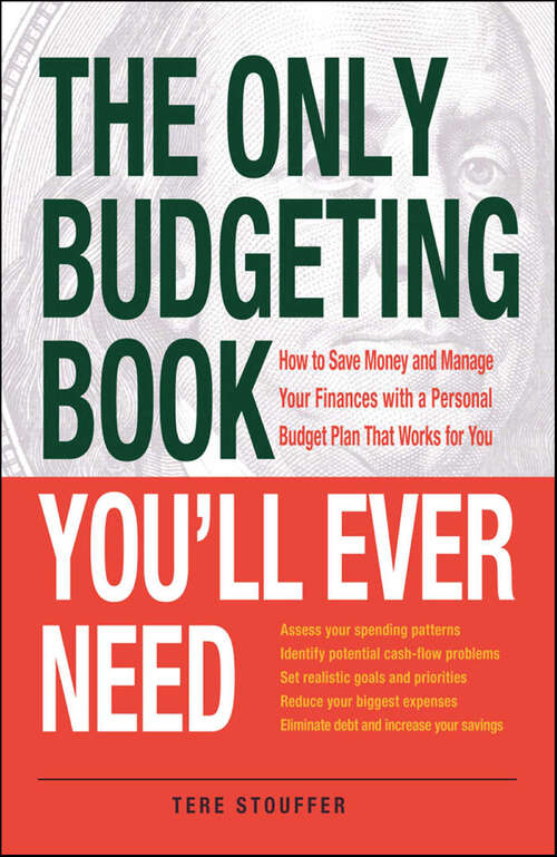 Book cover of The Only Budgeting Book You'll Ever Need: How to Save Money and Manage Your Finances with a Personal Budget Plan That Works for You