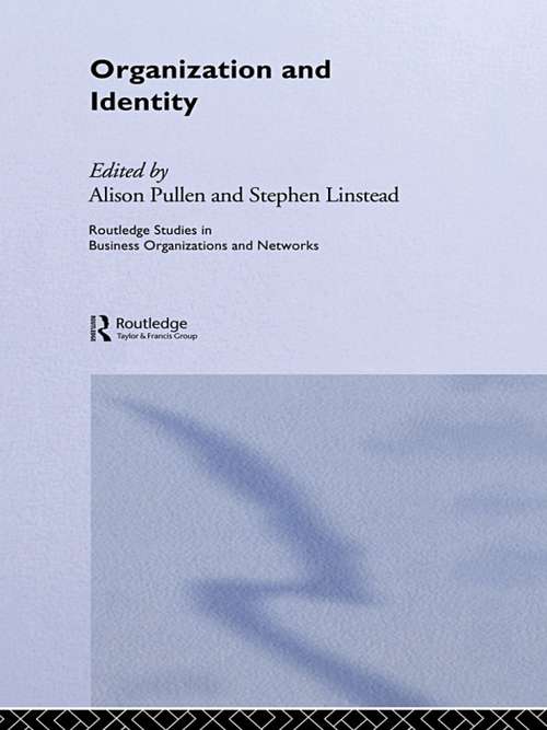 Organization and Identity: Concepts And Methods (Routledge Studies in Business Organizations and Networks)