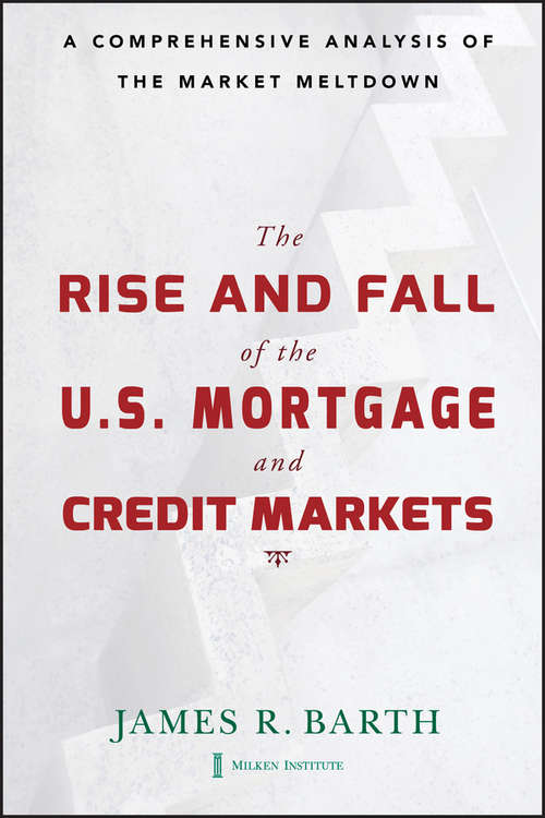 Book cover of The Rise and Fall of the US Mortgage and Credit Markets