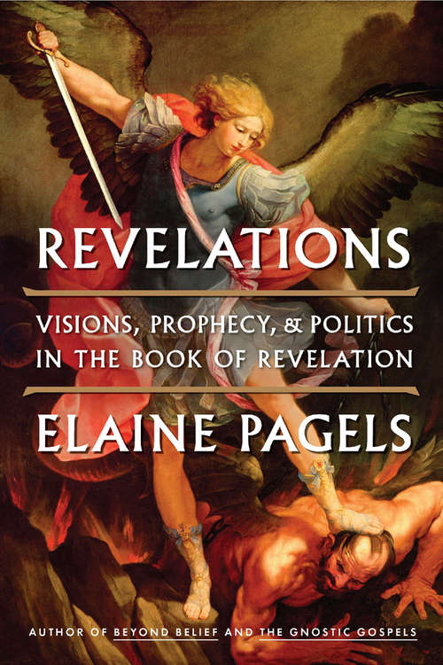 Book cover of Revelations: Visions, Prophecy, and Politics in the Book of Revelation