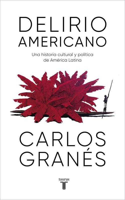 Book cover of Delirio americano: Una historia cultural y política de América Latina