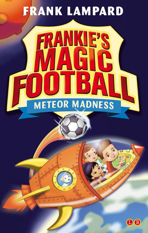 Book cover of Meteor Madness: Book 12 (Frankie's Magic Football #12)