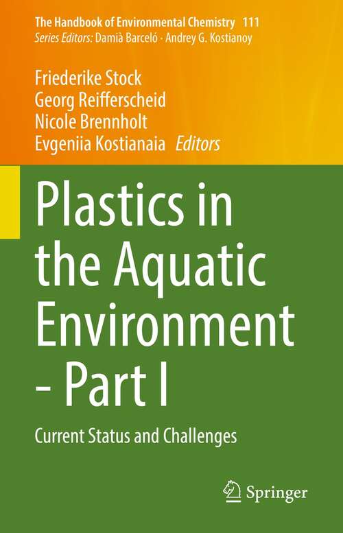 Plastics in the Aquatic Environment - Part I: Current Status and Challenges (The Handbook of Environmental Chemistry #111)