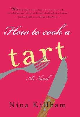 Book cover of How to Cook a Tart: A Novel