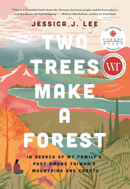 Book cover of Two Trees Make a Forest: Travels Among Taiwan's Mountains & Coasts in Search of My Family's Past