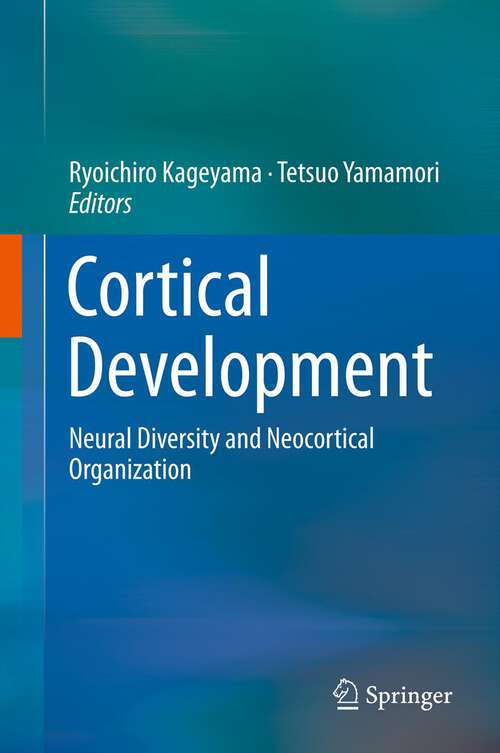 Book cover of Cortical Development: Neural Diversity and Neocortical Organization