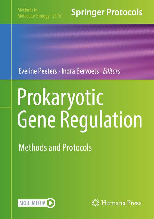 Book cover of Prokaryotic Gene Regulation: Methods and Protocols (1st ed. 2022) (Methods in Molecular Biology #2516)