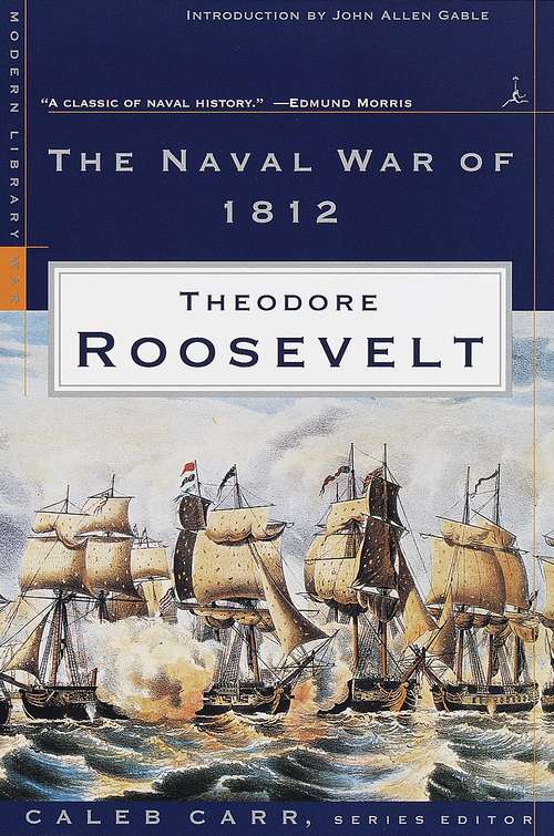 Book cover of The Naval War of 1812 (Modern Library War)