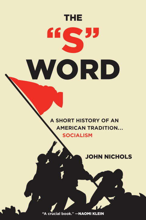 The S Word: A Short History of an American Tradition...Socialism