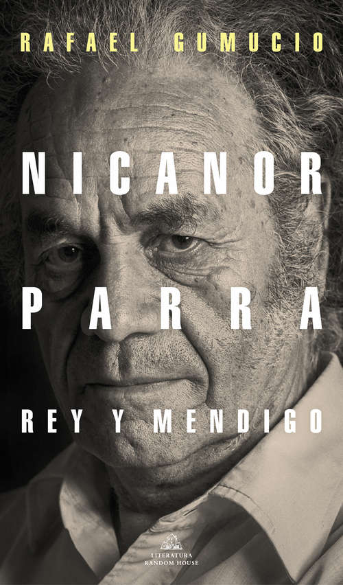 Book cover of Nicanor Parra, rey y mendigo