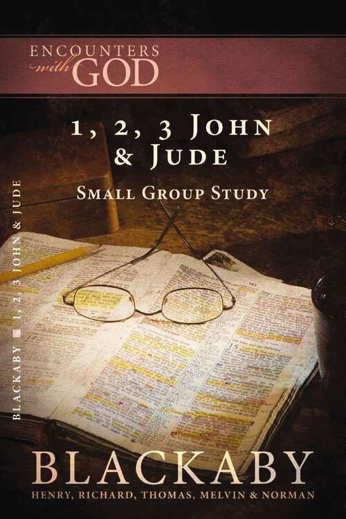Book cover of 1, 2, 3 John & Jude: A Blackaby Bible Study Series (Encounters with God)