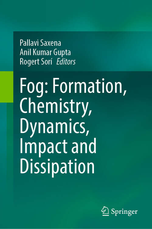 Book cover of Fog: Formation, Chemistry, Dynamics, Impact and Dissipation