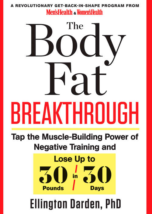 Book cover of The Body Fat Breakthrough: Tap the Muscle-Building Power of Negative Training and Lose Up to 30 Pounds in 3 0 days!