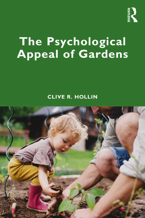 Book cover of The Psychological Appeal of Gardens