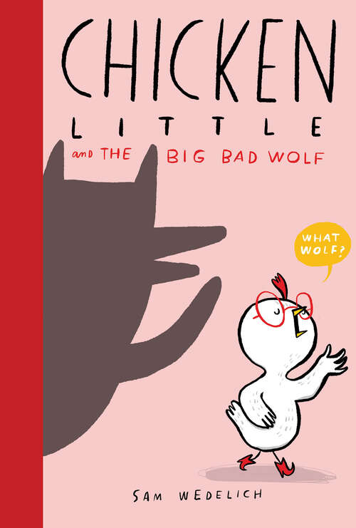 Book cover of Chicken Little and the Big Bad Wolf (The Real Chicken Little) (Digital Read Along) (Ebook)
