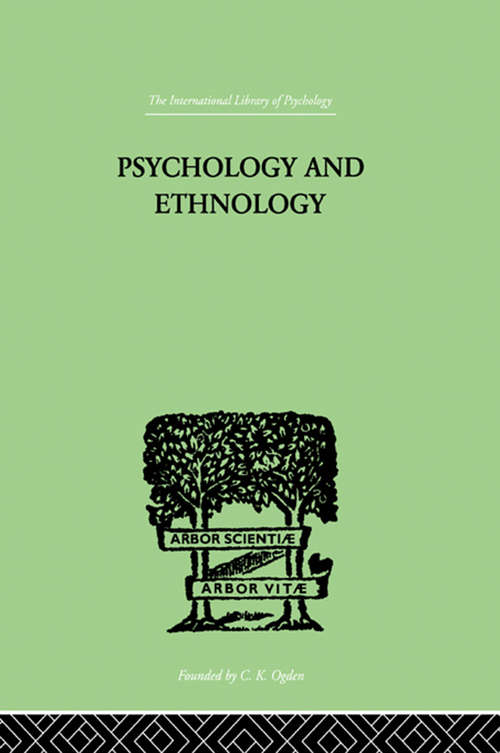 Book cover of Psychology and Ethnology (International Library Of Psychology Ser.: Vol. 36)
