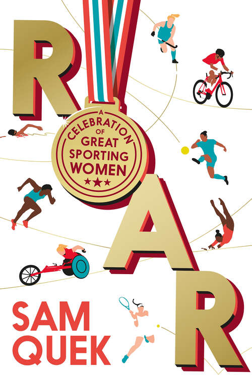 Book cover of Roar: A Celebration of Great Sporting Women