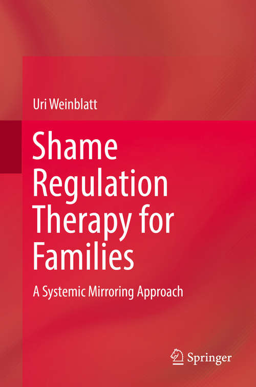 Shame Regulation Therapy for Families: A Systemic Mirroring Approach