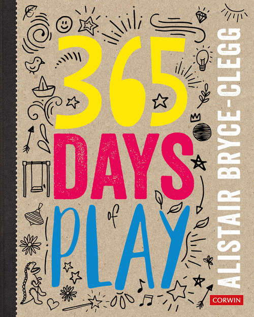 Book cover of 365 Days of Play (First Edition) (Corwin Ltd)