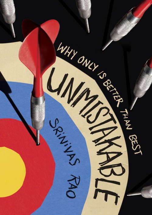 Book cover of Unmistakable: Why Only Is Better Than Best
