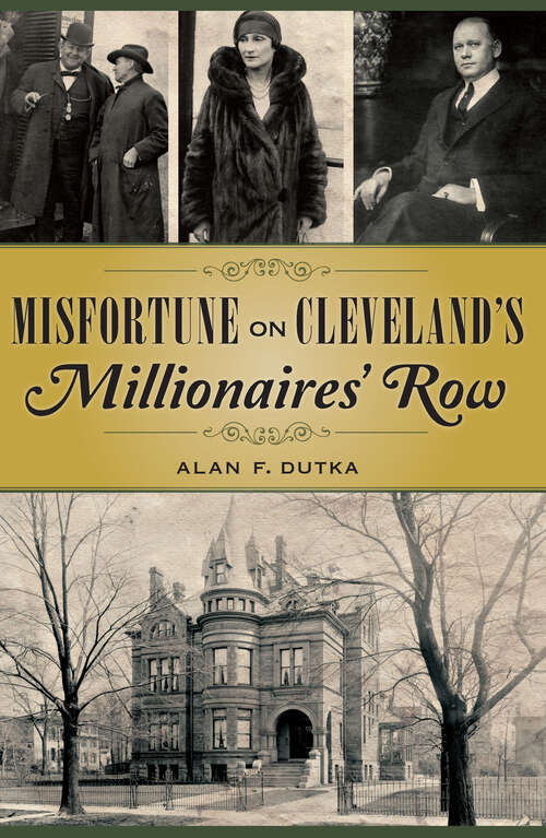 Book cover of Misfortune on Cleveland's Millionaries' Row (True Crime Ser.)