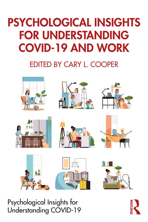 Psychological Insights for Understanding COVID-19 and Work (Psychological Insights for Understanding COVID-19)