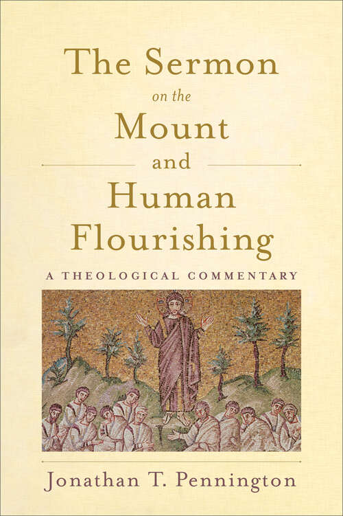 Book cover of The Sermon on the Mount and Human Flourishing: A Theological Commentary