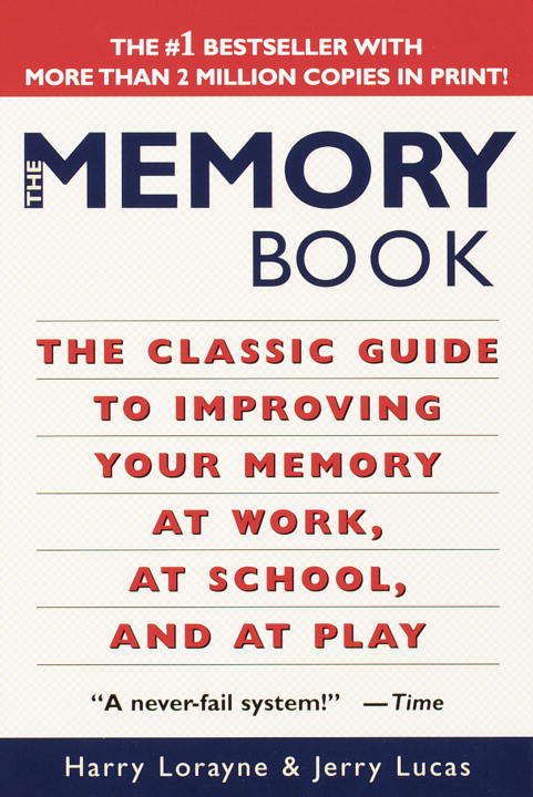 Book cover of The Memory Book: The Classic Guide to Improving Your Memory at Work, at School, and at Play