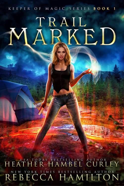 Trail Marked: A MidLife Paranormal Romance Thriller (Keeper of Magic Series #1)