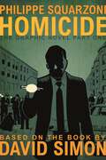 Homicide: The Graphic Novel, Part One (Homicide: The Graphic Novel #1)