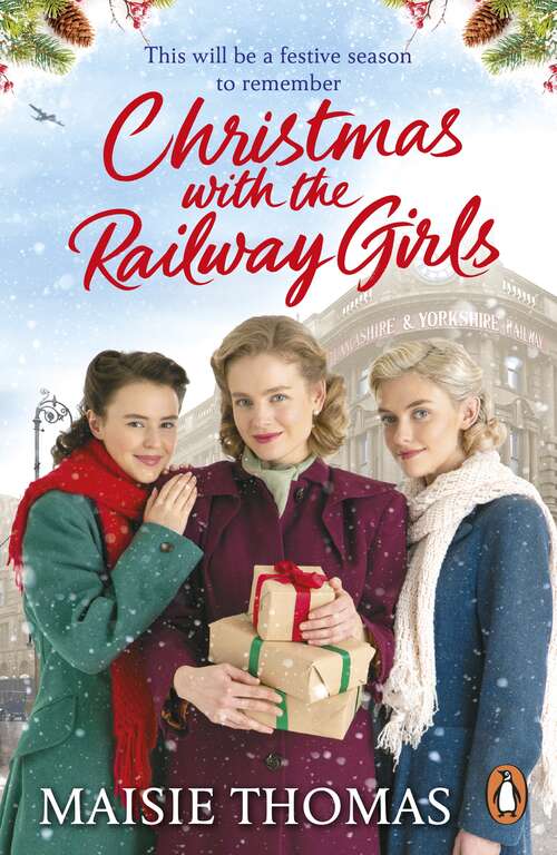 Book cover of Christmas with the Railway Girls: The heartwarming historical fiction book to curl up with at Christmas (The railway girls series #4)
