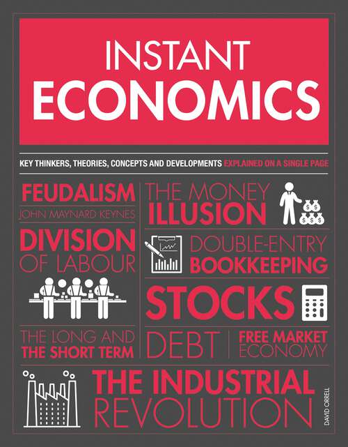 Book cover of Instant Economics: Key Thinkers, Theories, Discoveries and Concepts