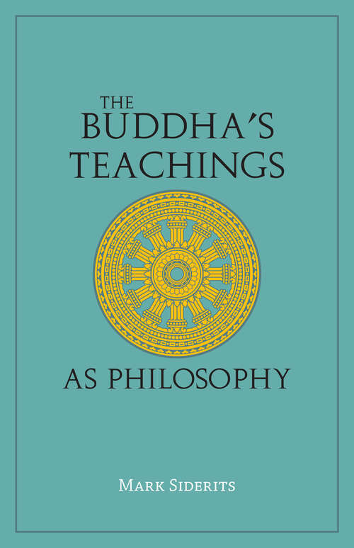 Book cover of The Buddha's Teachings As Philosophy