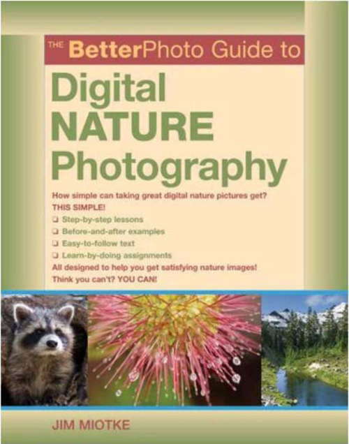 Book cover of The BetterPhoto Guide to Digital Nature Photography