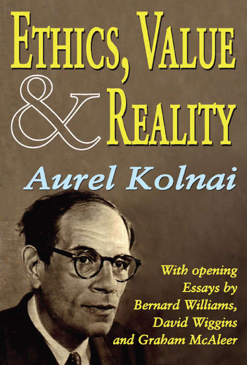 Book cover of Ethics, Value, and Reality: Selected Papers Of Aurel Kolnai