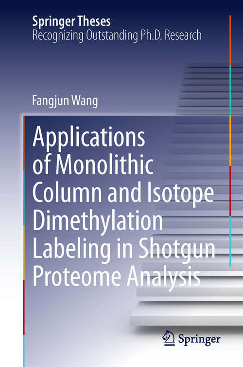 Book cover of Applications of Monolithic Column and Isotope Dimethylation Labeling in Shotgun Proteome Analysis