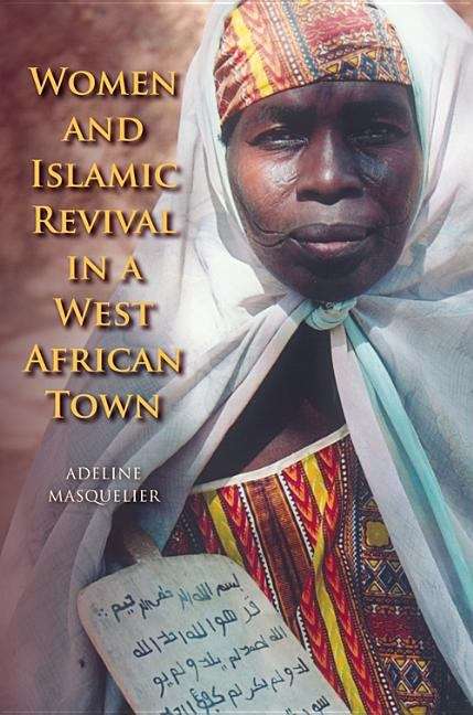 Book cover of Women and Islamic Revival in a West African Town