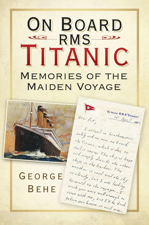 Book cover of On Board RMS Titanic: Memories of the Maiden Voyage