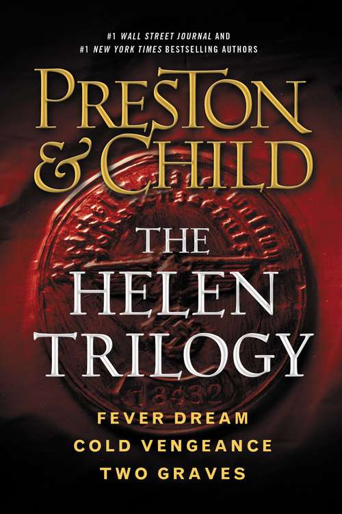 The Helen Trilogy: Fever Dream, Cold Vengeance, and Two Graves Omnibus (Agent Pendergast Series)