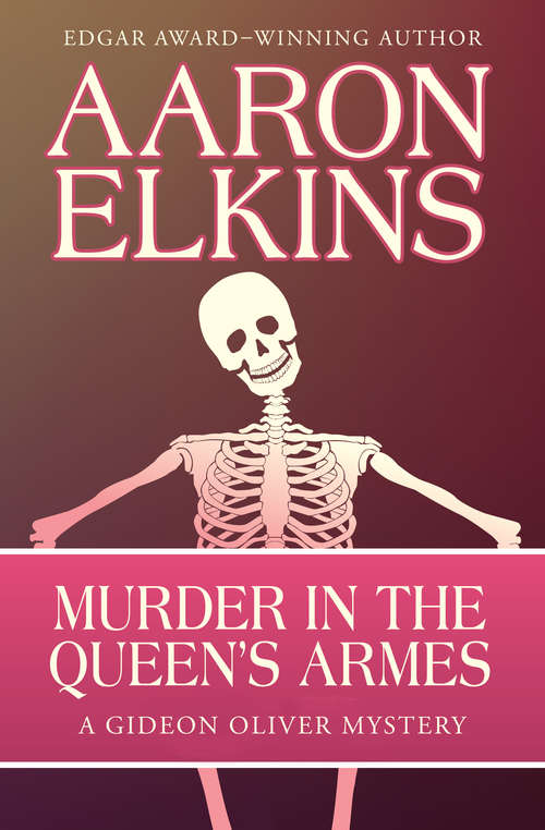 Murder in the Queen's Armes: Fellowship Of Fear, The Dark Place, Murder In The Queen's Armes, And Old Bones (The Gideon Oliver Mysteries #3)