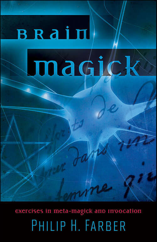 Book cover of Brain Magick: Exercises in Meta-Magick and Invocation