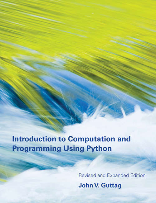 Book cover of Introduction to Computation and Programming Using Python, revised and expanded edition: With Application To Understanding Data (2)