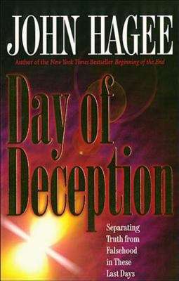Day of Deception: Separating Truth from Falsehood in These Last Days