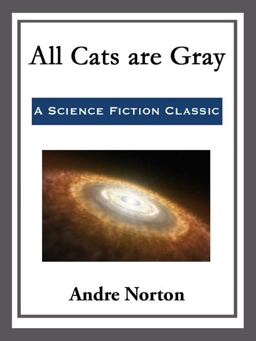 Book cover of All Cats Are Gray