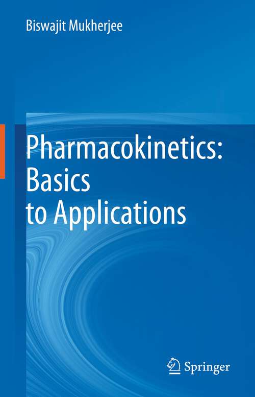 Book cover of Pharmacokinetics: Basics to Applications (1st ed. 2022)
