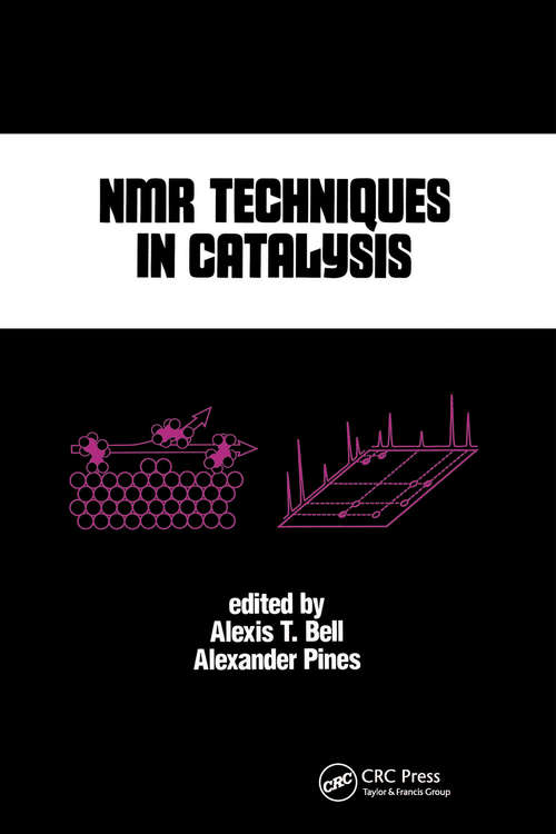 NMR Techniques in Catalysis (Chemical Industries Ser. #55)