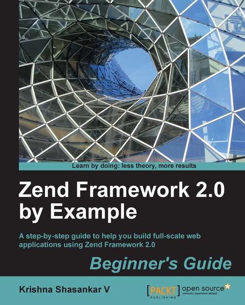 Book cover of Zend Framework 2.0 by Example: Beginner’s Guide